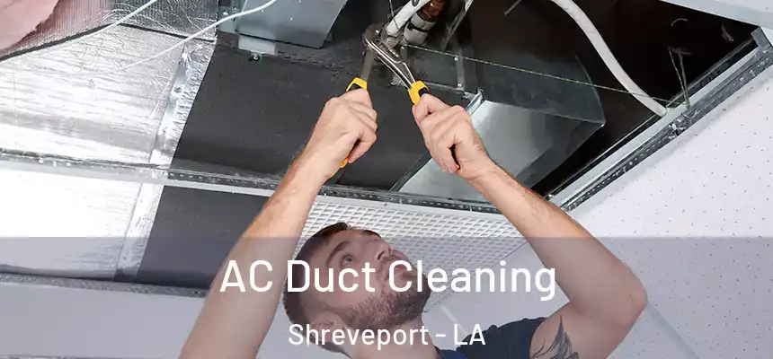  AC Duct Cleaning Shreveport - LA